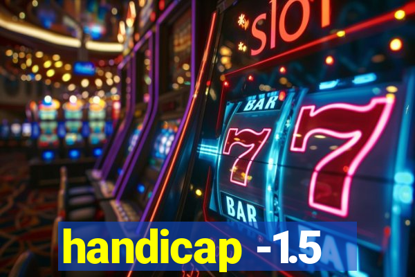 handicap -1.5