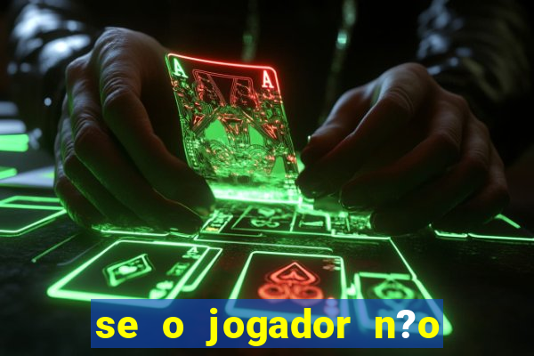 se o jogador n?o jogar anula a aposta betfair