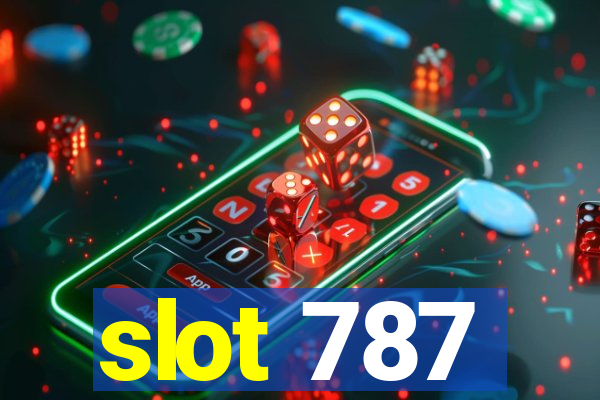 slot 787