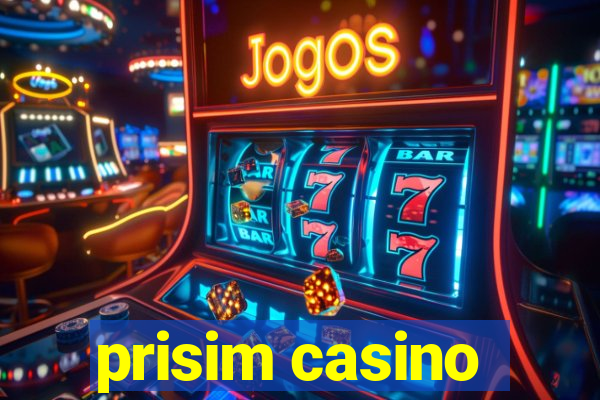 prisim casino