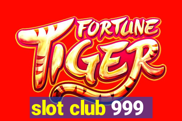 slot club 999