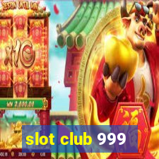 slot club 999