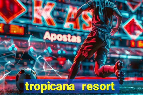 tropicana resort and casino las vegas