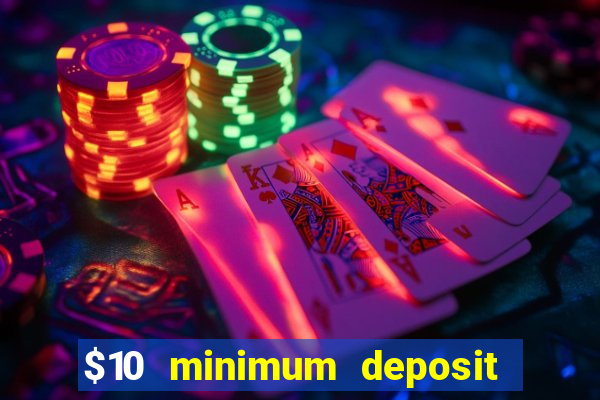 $10 minimum deposit australian casinos