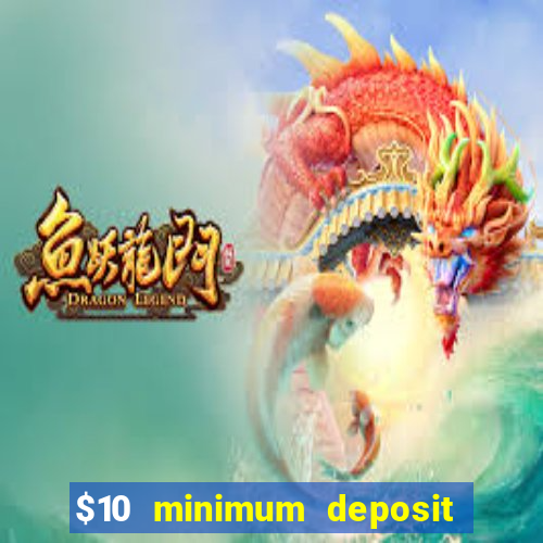 $10 minimum deposit australian casinos