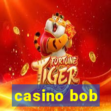 casino bob