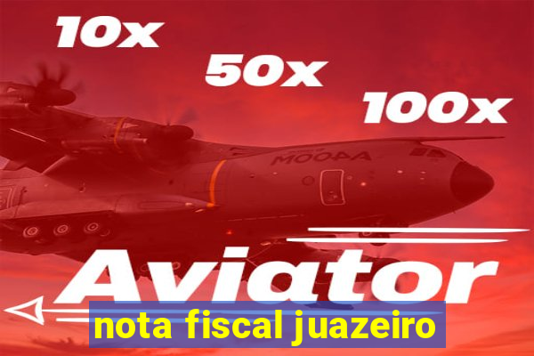 nota fiscal juazeiro