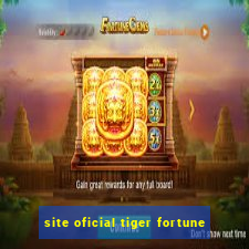 site oficial tiger fortune