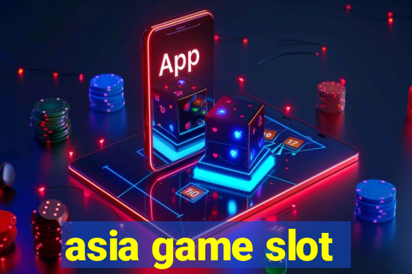 asia game slot