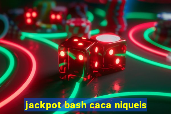 jackpot bash caca niqueis