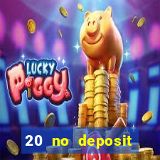 20 no deposit bonus casino