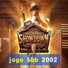 jogo bbb 2002 download android