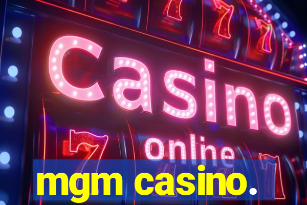 mgm casino.