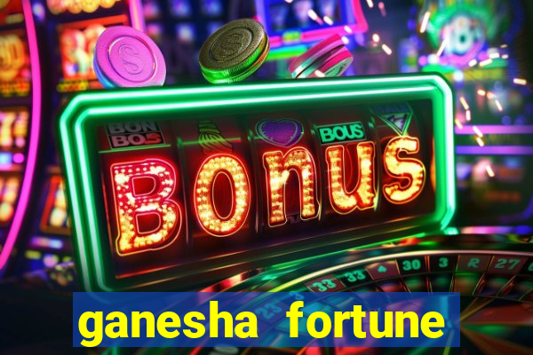 ganesha fortune minutos pagantes