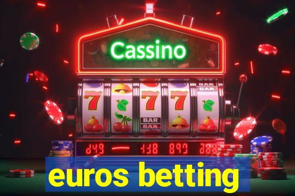 euros betting