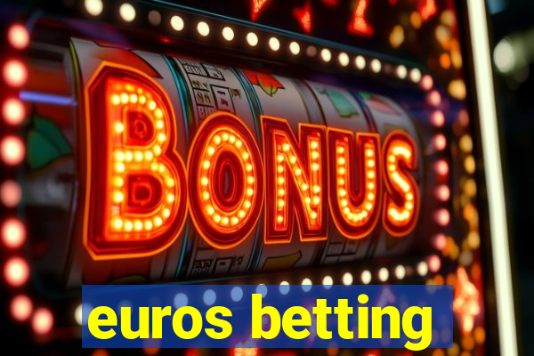 euros betting