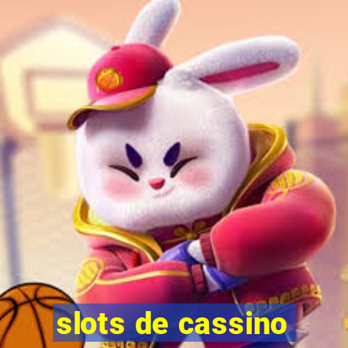 slots de cassino