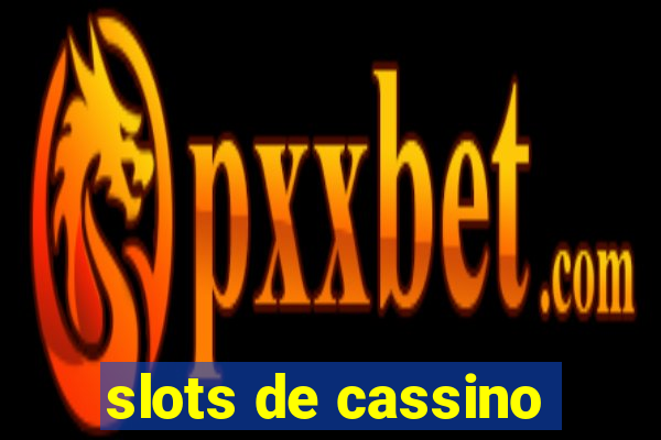 slots de cassino