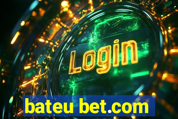 bateu bet.com