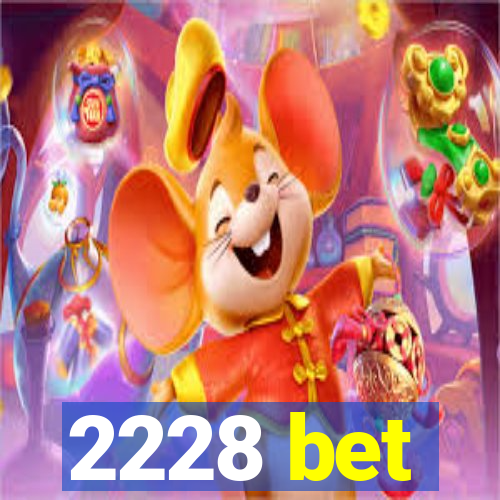 2228 bet