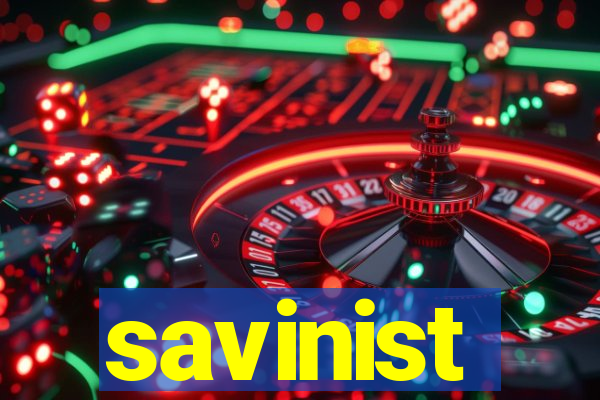 savinist