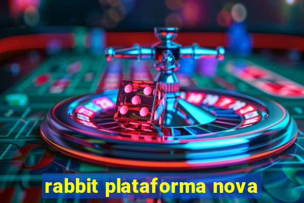 rabbit plataforma nova