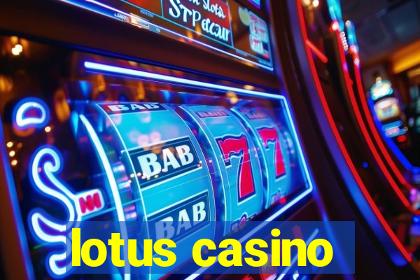 lotus casino