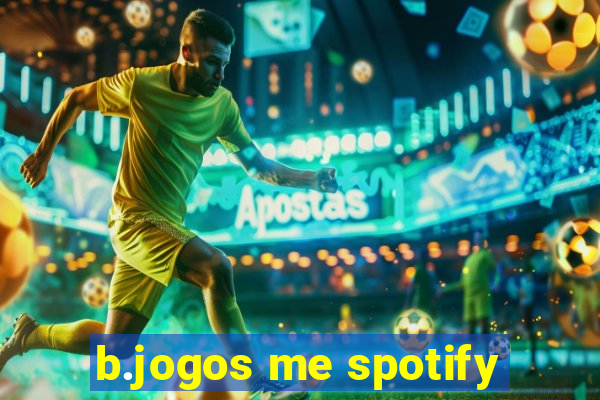 b.jogos me spotify