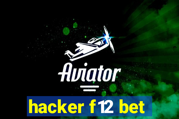 hacker f12 bet