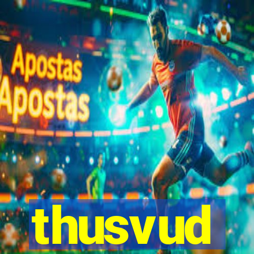 thusvud