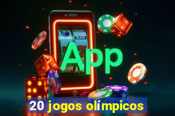 20 jogos olímpicos