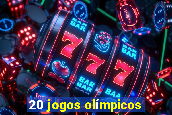 20 jogos olímpicos