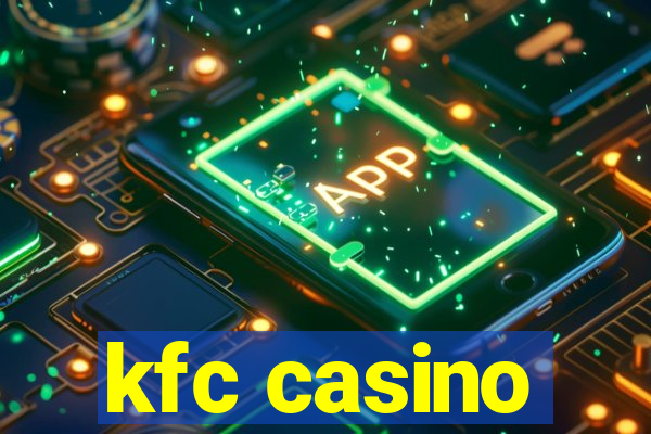 kfc casino