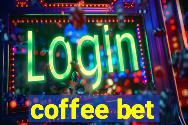 coffee bet