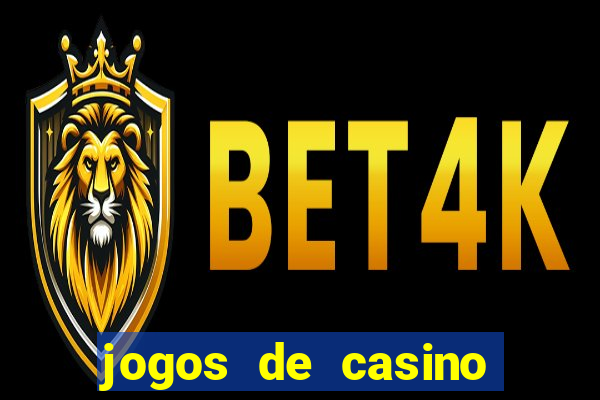 jogos de casino que dao bonus gratis