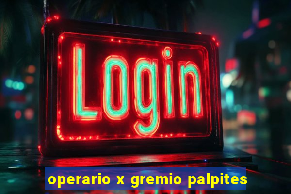 operario x gremio palpites