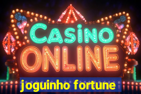 joguinho fortune