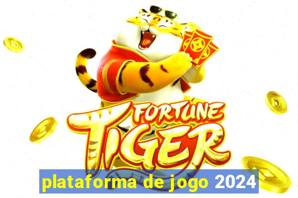 plataforma de jogo 2024