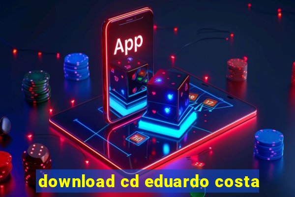 download cd eduardo costa