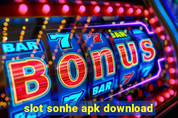 slot sonhe apk download