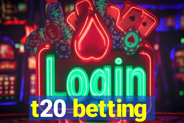 t20 betting