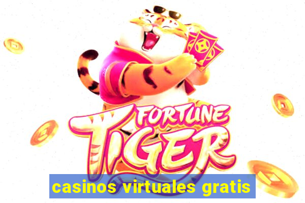 casinos virtuales gratis