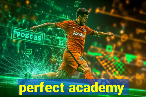 perfect academy