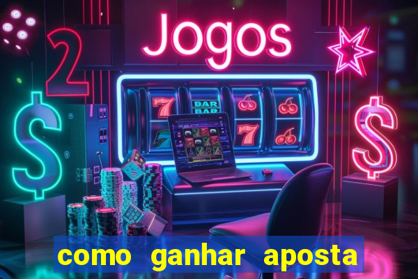 como ganhar aposta gratis betano