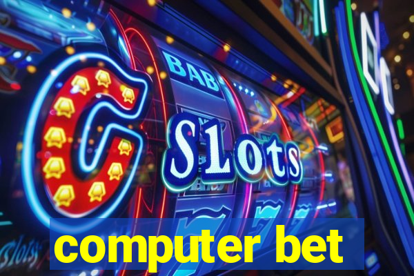 computer bet