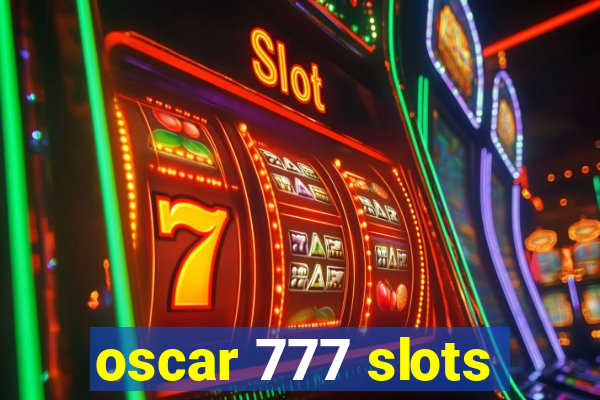 oscar 777 slots