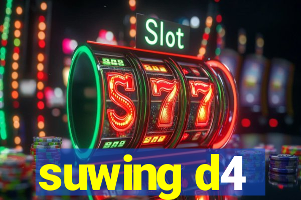 suwing d4