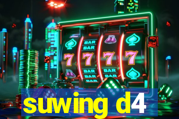 suwing d4