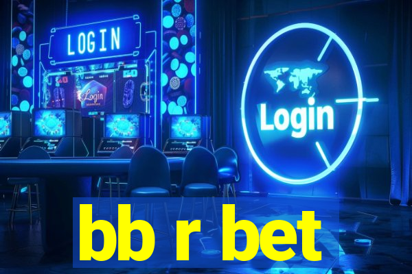 bb r bet