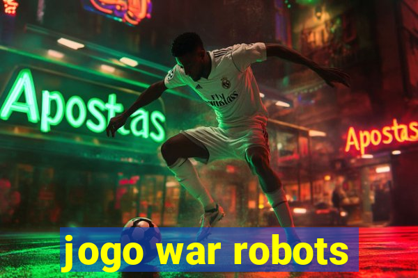 jogo war robots